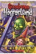 Scream Of The Haunted Mask (Goosebumps Horrorland #4): Volume 4