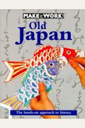Old Japan: The Hands-On Approach To History