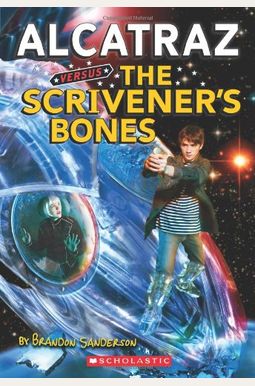 The Scrivener's Bones: Alcatraz Vs. The Evil Librarians The Scrivener's Bones: Alcatraz Vs. The Evil Librarians