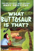What Buttosaur Is That? (Andy Griffiths' Butt)