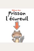 Raconte-Moi Une Histoire: Frisson L'ÉCureuil