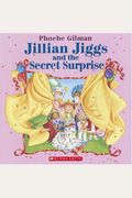 Jillian Jiggs and the Secret Surprise