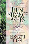 These Strange Ashes: Is God Still In Charge?