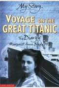 Voyage On The Great Titanic: The Diary Of Margaret Ann Brady