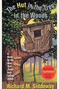 The Hut in the Tree in the Woods (Bookcraft Hysterical Fiction Series)