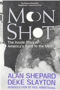 Moon Shot: The Inside Story Of America's Apollo Moon Landings
