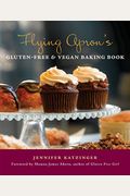 Flying Apron's Gluten-Free & Vegan Baking Book