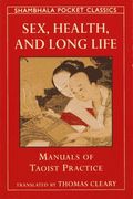 SEX, HEALTH & LONG LIFE (Shambhala Pocket Classics)