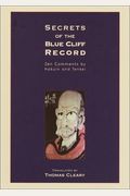 Secrets of the Blue Cliff Record: With Explanations by Zen Master Tenkei