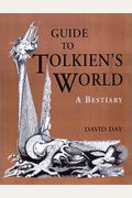 Guide to Tolkien's World: A Bestiary