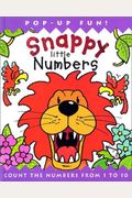 Snappy Little Numbers: Count the Numbers from 1 to 10