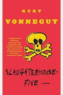 Slaughterhouse-Five: Or The Children's Crusade, A Duty-Dance With Death Slaughterhouse-Five: Or The Children's Crusade, A Duty-Dance With Death