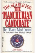 The Search For The Manchurian Candidate: The Cia And Mind Control