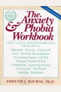 The Anxiety & Phobia Workbook (New Harbinger Workbooks)