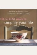 50 Best Ways To Simplify Your Life