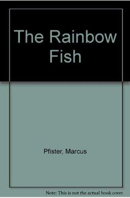 The Rainbow Fish The Rainbow Fish