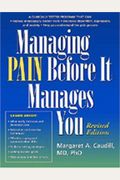 Managing Pain Before It Manages You, Revised Edition
