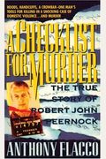 A Checklist For Murder: The True Story Of Robert John Peernock