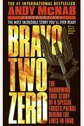Bravo Two Zero: The Harrowing True Story Of A Special Forces Patrol Behind The Lines In Iraq