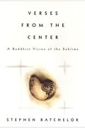 Verses From The Center: A Buddhist Vision Of The Sublime