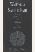 Walking A Sacred Path: Rediscovering The Labyrinth