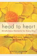 Head To Heart: Mindfulness Moments For Every Day