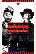 With Every Drop of Blood: A Novel of the Civil War
