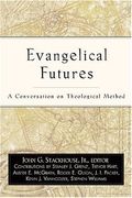 Evangelical Futures: A Conversation On Theological Method