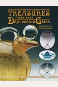 Treasures Of Very Rare Depression Glass, Identification and Value Guide