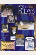 Florences' Glassware Pattern Identification Guide: Easy Identification For Glassware From 1900 Through The 1960'S