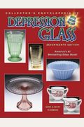 Collector's Encyclopedia Of Depression Glass