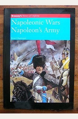 Buy Napoleon's Army (Napoleonic Wars) Book By: Ren Chartrand