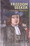 Freedom Seeker: A Story about William Penn (Creative Minds Biography)