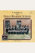 Children Of The Indian Boarding Schools