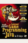 Teach Yourself Internet Game Programming With Java In 21 Days: With Cdrom