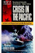 Crisis In The Pacific: The Battles For The Philippine Islands By The Men Who Fought Them
