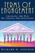 Terms Of Engagement: Changing The Way We Change Organizations
