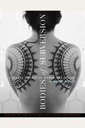 Bodies Of Subversion: A Secret History Of Women And Tattoo, Third Edition