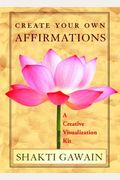 Create Your Own Affirmations: A Creative Visualization Kit