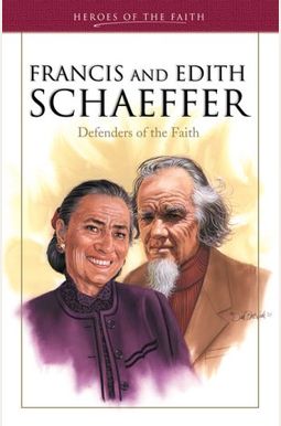 Buy Francis And Edith Schaeffer: Defenders Of The Faith Book By: Sam ...