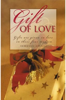 Gift of Love: Practically Christmas/Most Unwelcome Gift/Best Christmas Gift/The Gift Shoppe Gift of Love: Practically Christmas/Most Unwelcome Gift/Best Christmas Gift/The Gift Shoppe