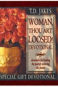 Woman, Thou Art Loosed!: Devotional