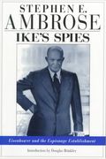 Ike's Spies: Eisenhower And The Espionage Establishment