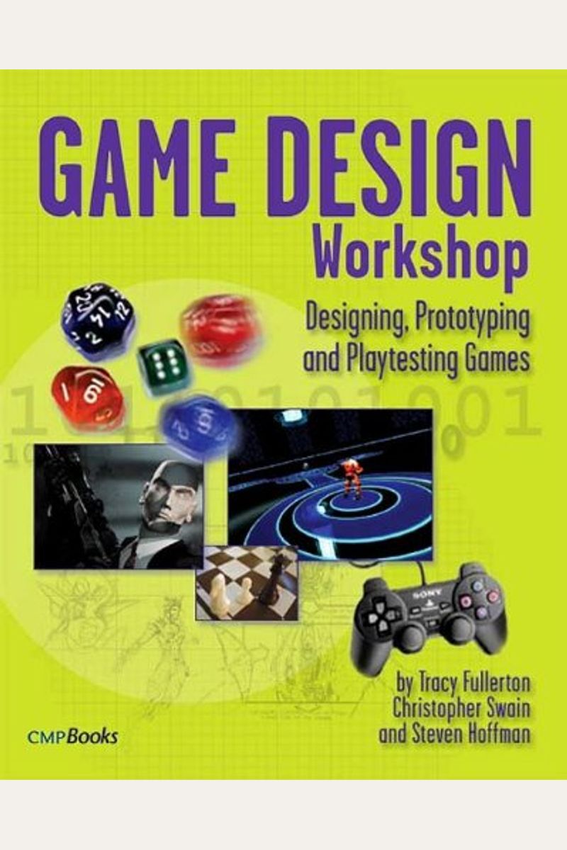 Buy Game Design Designing, Prototyping, & Playtesting Games