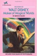 The Story Of Walt Disney, Maker Of Magical Worlds