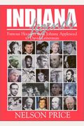 Indiana Legends: Famous Hoosiers From Johnny Appleseed To David Letterman