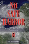 No Safe Harbor: The Tragedy Of The Dive Ship Wave Dancer