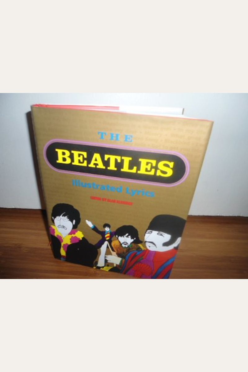 Buy The Beatles Illustrated Lyrics Book By Cannon Gwen 6696