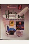 Herbs That Heal: Natural Medicine at Its Best (Women's Edge Health Enhancement Guide)