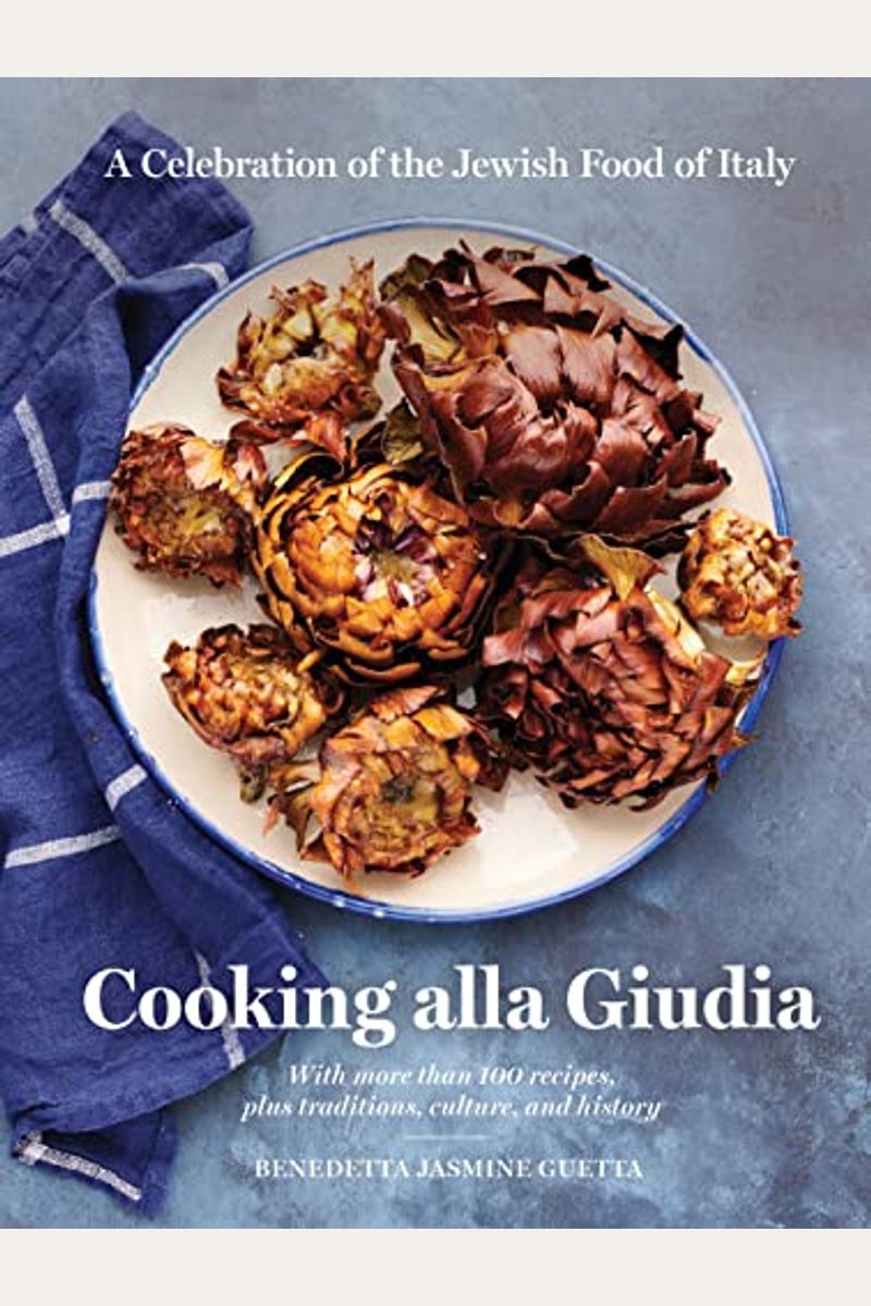 Cooking Alla Giudia: A Celebration of the Jewish Food of Italy